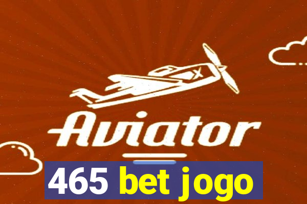 465 bet jogo